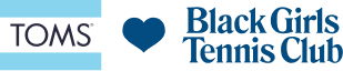 TOMS heart Black Girls Tennis Club logo lockup