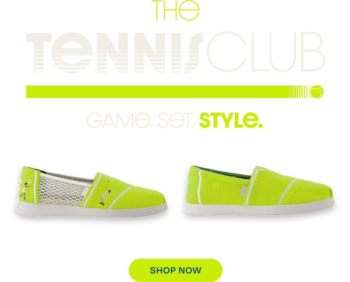 THE TENNIS CLUB. GAME. SET. STYLE. Tennis Alpargatas shown. SHOP NOW.