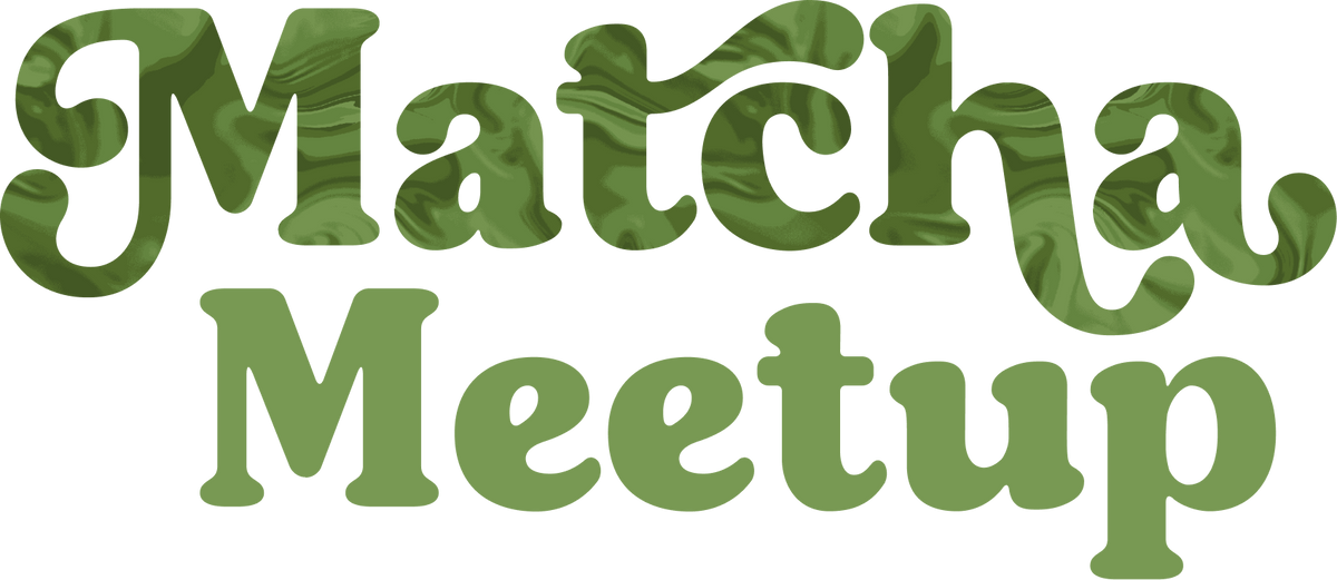 Matcha Meetup