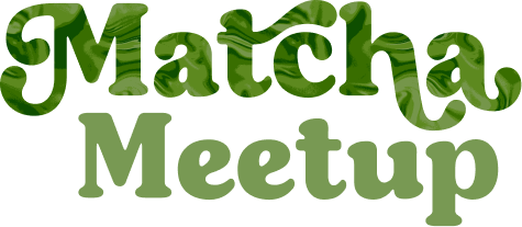 Matcha Meetup